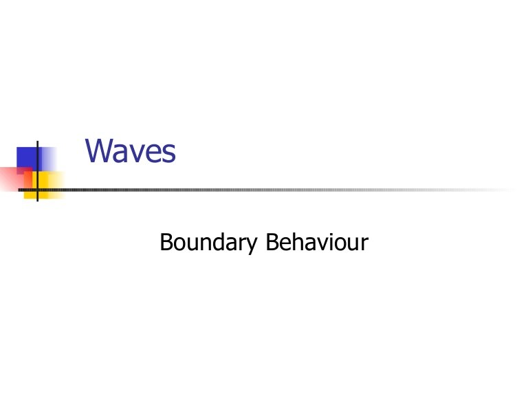 Boundary Behavior